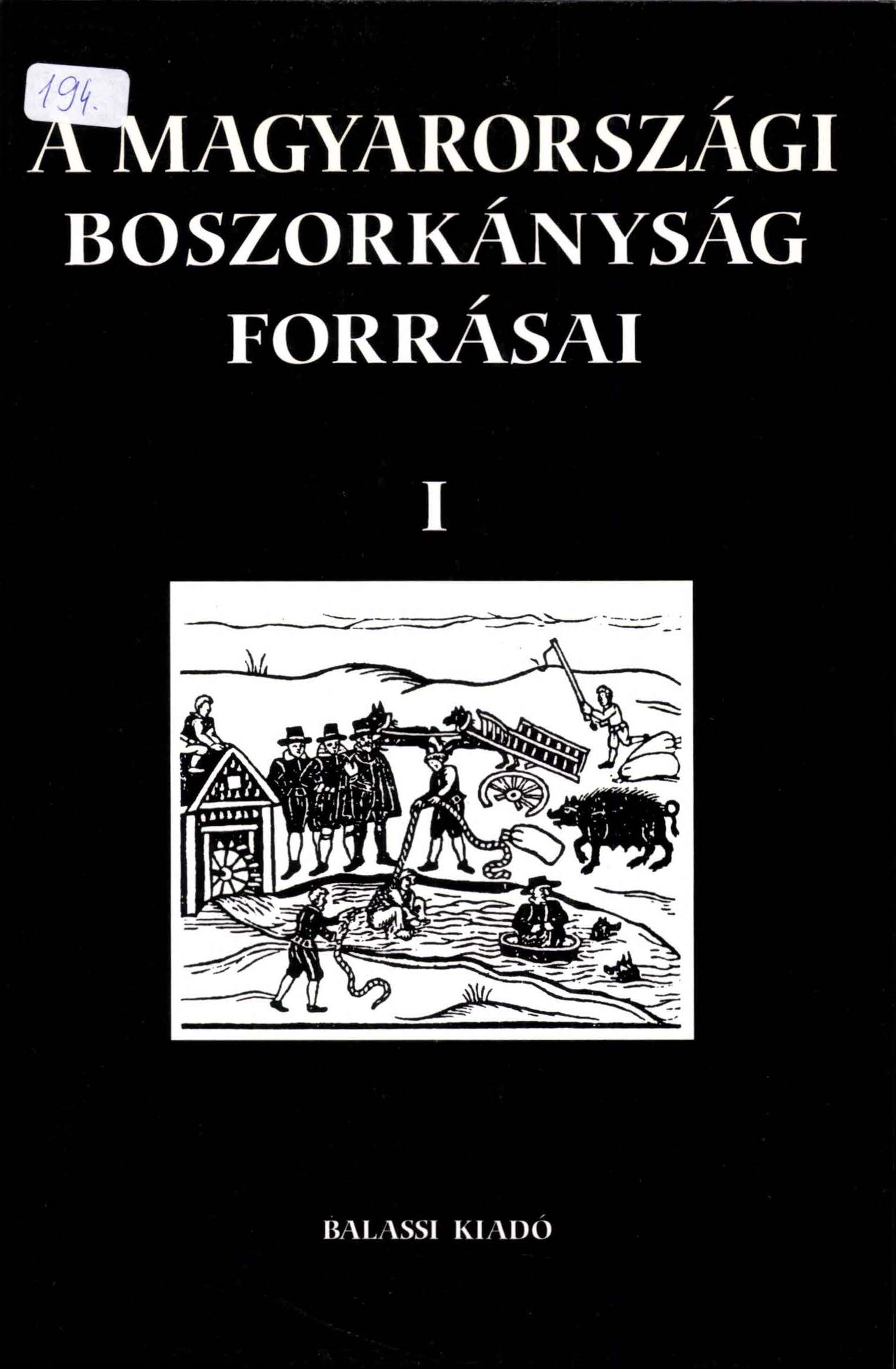 BESSENYEI J. 1997 Magyarországi boszorkányság forrásai I cover