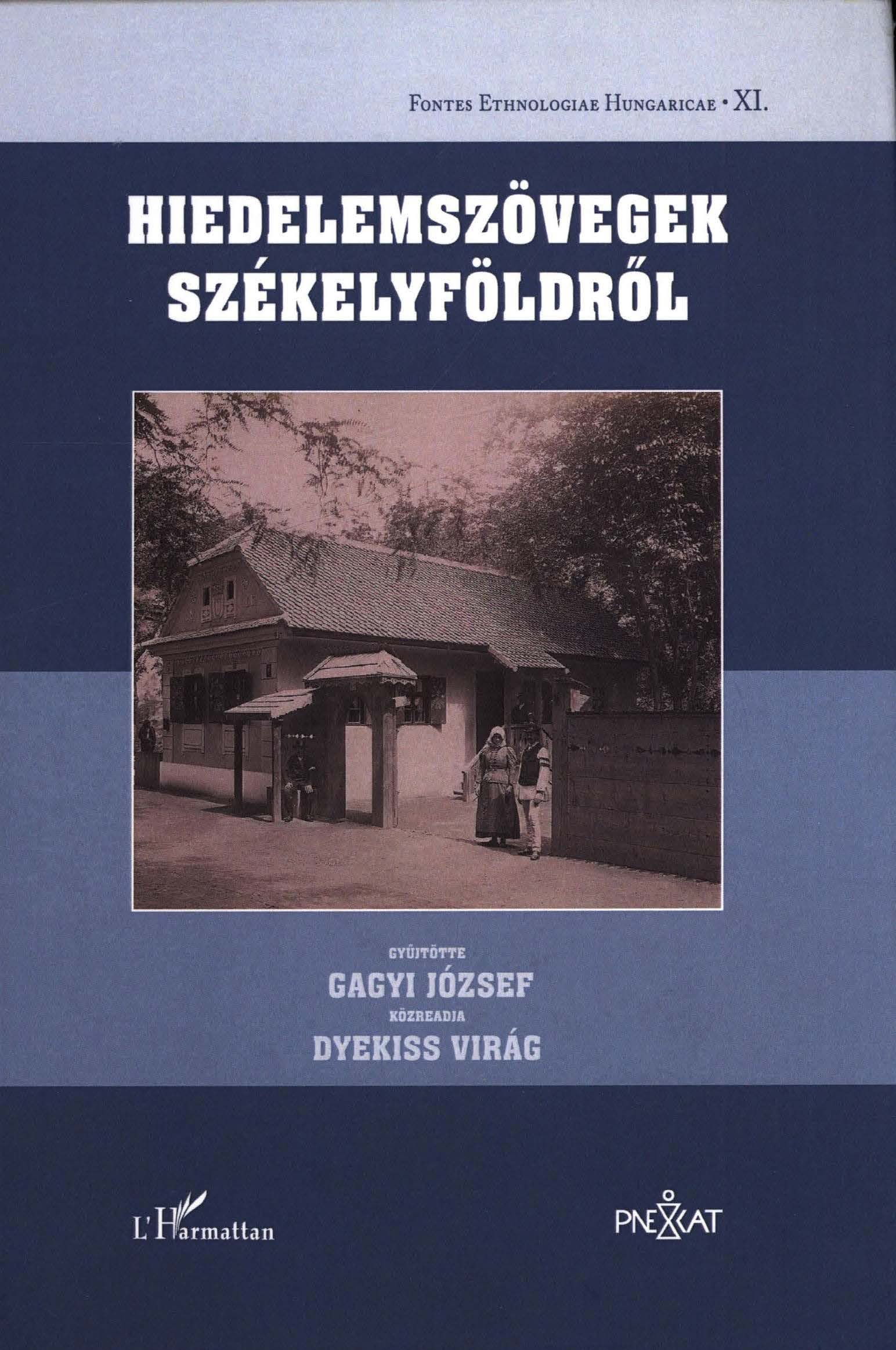 GAGYI J. DYEKISS V. kzr. Hiedelemszvegek Szkelyfldrl FONT XI cover
